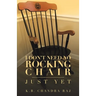 I Don't Need No Rocking Chair: Just Yet