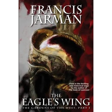The Eagle's Wing: The Gardens of the West, Part 1