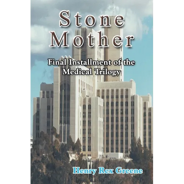 Stone Mother: Final Installment of the Medical Trilogy