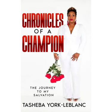 Chronicles of A Champion: The Journey To My Salvation
