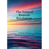 The Natural Remedy Revolution: A Guide to Cancer Treatments Your Doctor May Not Share