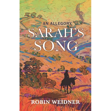 Sarah's Song (Historical Christian Fiction with In-Depth Bible study): An Allegory