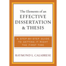 Elements of an Effective Dissertation and Thesis: A Step-by-Step Guide to Getting it Right the First Time