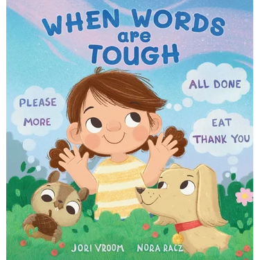 When Words Are Tough: Please, More, All Done, Eat, Thank You