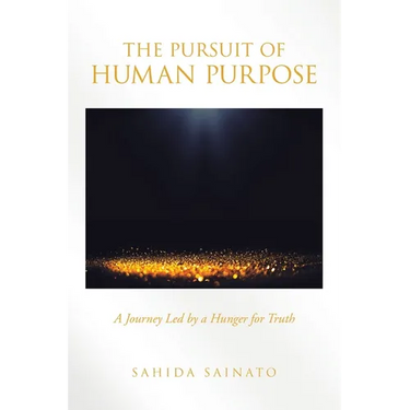 The Pursuit of Human Purpose: A Journey Led by a Hunger for Truth