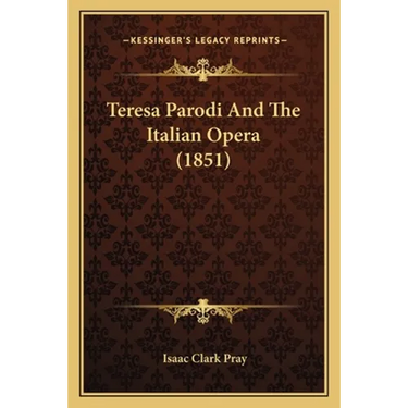 Teresa Parodi And The Italian Opera (1851)