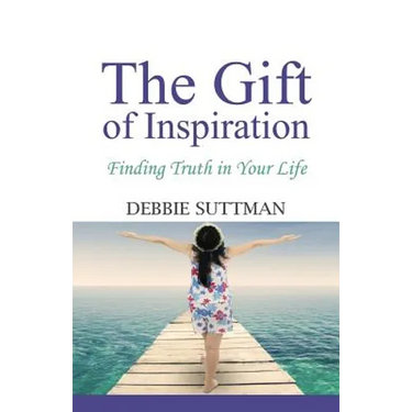 The Gift of Inspiration: Finding Truth in Your Life