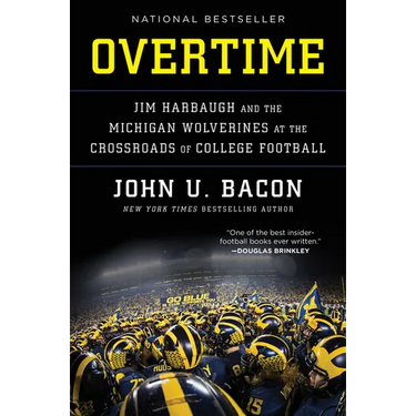 Overtime: Jim Harbaugh and the Michigan Wolverines at the Crossroads of College Football