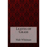 Leaves of Grass Walt Whitman