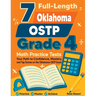 7 Full-Length Oklahoma OSTP Grade 4 Math Practice Tests: Your Path to Confidence, Mastery, and Top Scores on the Oklahoma OSTP Exam