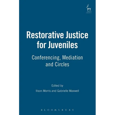 Restorative Justice for Juveniles: Conferencing, Mediation and Circles
