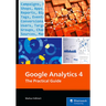 Google Analytics 4: The Practical Guide