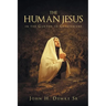 The Human Jesus in the Garden of Gethsemane