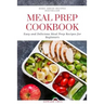 Meal Prep Cookbook: Easy and Delicious Meal Prep Recipes for Beginners