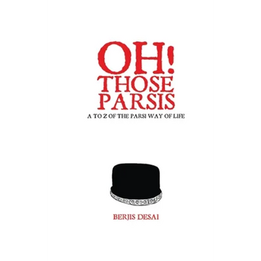 Oh Those Parsis