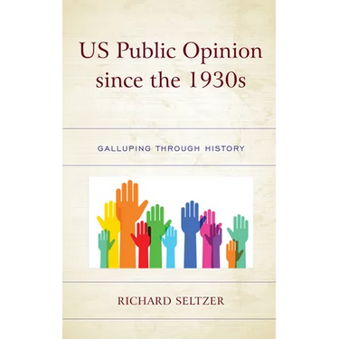 US Public Opinion since the 1930s: Galluping through History