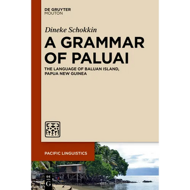 A Grammar of Paluai: The Language of Baluan Island, Papua New Guinea