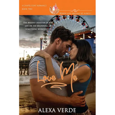 Love Me: A clean, sweet, faith-filled small-town romance, where life begins at forty