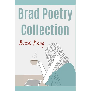 Brad Poetry Collection
