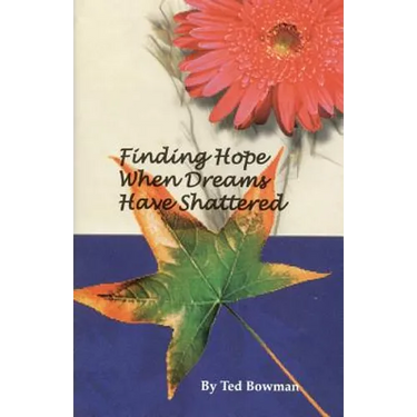 Finding Hope When Dreams Have Shattered