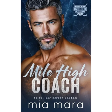 Mile High Coach: An Age Gap Hockey Romance