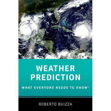 Weather Prediction: What Everyone Needs to Knowr