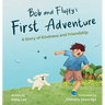 Bob and Fluffy's First Adventure: A Story of Kindness and Friendship