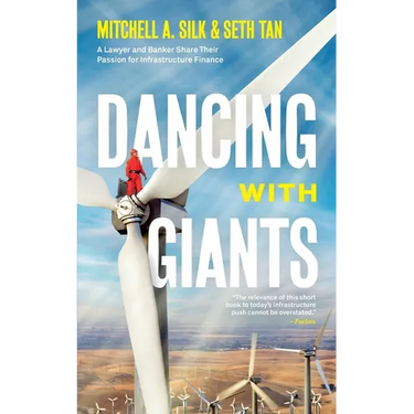 Dancing With Giants: A Lawyer and Banker Share Their Passion for Infrastructure Finance