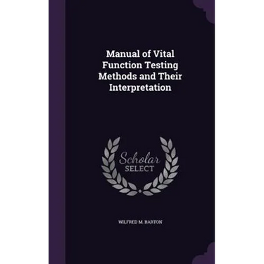 Manual of Vital Function Testing Methods and Their Interpretation