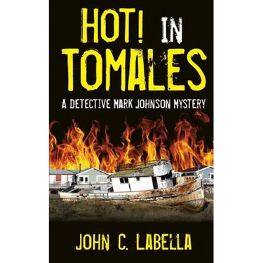 Hot! In Tomales: A Mark Johnson Mystery