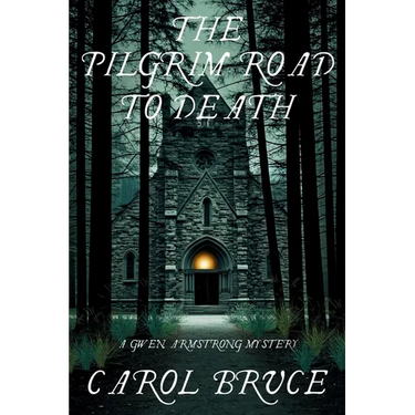 The Pilgrim Road to Death: A Gwen Armstrong Mystery