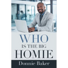 Who Is the Big Homie