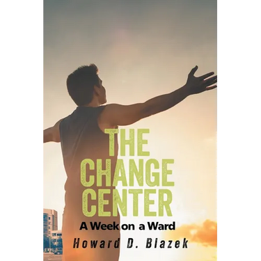 The Change Center: A Week On Ward