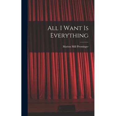 All I Want is Everything