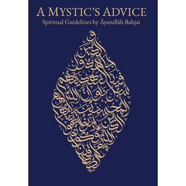 A Mystic's Advice: Spiritual Guidelines by Ayatullah Bahjat