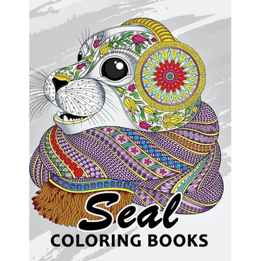Seal Coloring Book: Unique Animal Coloring Book Easy, Fun, Beautiful Coloring Pages for Adults and Grown-up