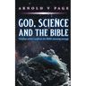 God, Science and the Bible: Genuine science confirms the Bible's amazing message
