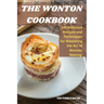The Wonton Cookbook