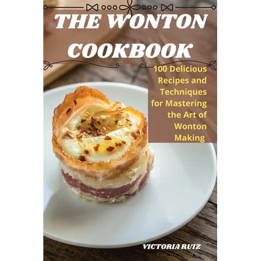 The Wonton Cookbook