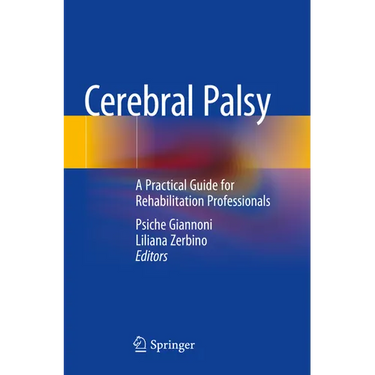 Cerebral Palsy: A Practical Guide for Rehabilitation Professionals