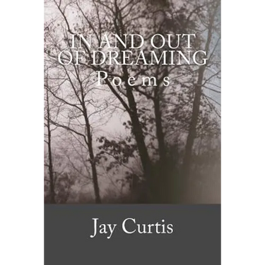 In and Out of Dreaming: Poems
