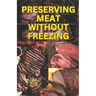 Preserving Meat Without Freezing: how to store meat without freezing