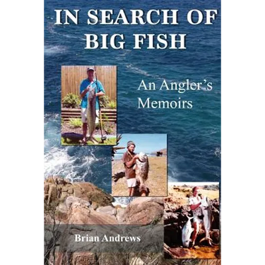 In Search of Big Fish: An Angler's Memoirs
