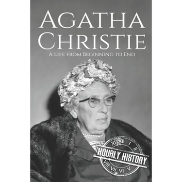 Agatha Christie: A Life from Beginning to End