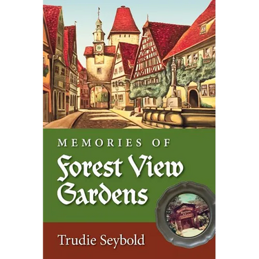 Memories of Forest View Gardens