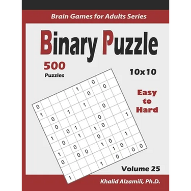 Binary Puzzle: 500 Easy to Hard (10x10): : Keep Your Brain Young