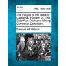 The People of the State of California, Plaintiff vs. the Gold Run Ditch and Mining Company, Defendant