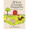 When Change Happens: Adventures of Odell