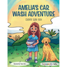 Amelia's Car Wash Adventure: A Coloring Storybook Adventure for Kids Ages 4 to 10, Full of Family Fun