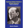 Exploring Vladimir Nabokov's Creative Universe: Themes and Devices